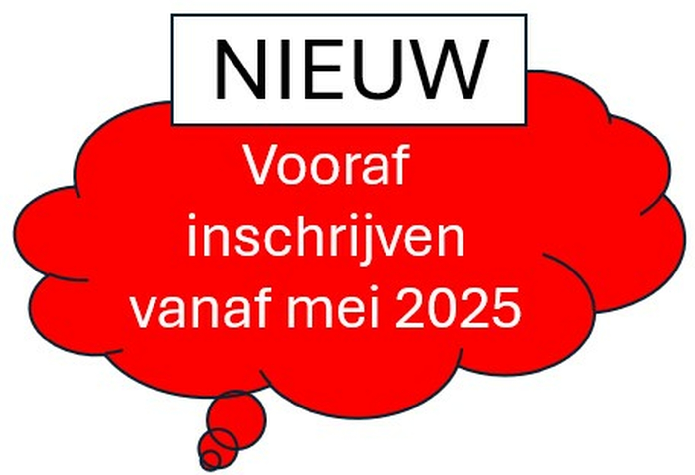 NIEUW, vooraf inschrijven NIEUW, vooraf inschrijven